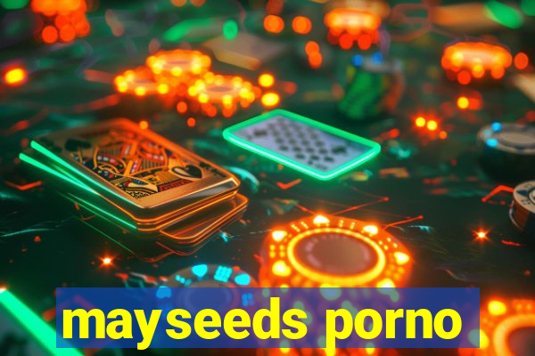 mayseeds porno